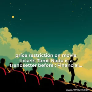 Artistic representation for price restriction on movie tickets Tamil Nadu is a trendsetter before : Financial planner on Karnataka govt capping price of movie tickets Tamil Nadu is a trendsetter before : Financial planner on Karnataka govt capping price of movie tic