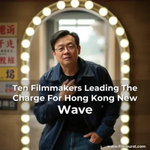 Artistic representation for Ten Filmmakers Leading The Charge For Hong Kong New Wave