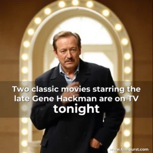 Artistic representation for Two classic movies starring the late Gene Hackman are on TV tonight