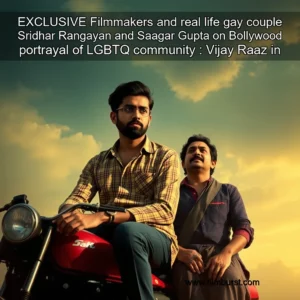 Artistic representation for EXCLUSIVE Filmmakers and real life gay couple Sridhar Rangayan and Saagar Gupta on Bollywood portrayal of LGBTQ community : Vijay Raaz in Gangubai Kathiawadi doesnt count for us you cant have Amitabh Bachchan and Vinod Khanna as Firstpos