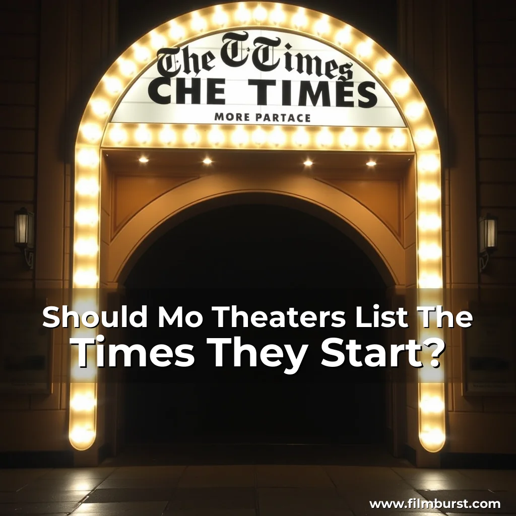 Read more about the article Should Mo Theaters List The Times They Start?