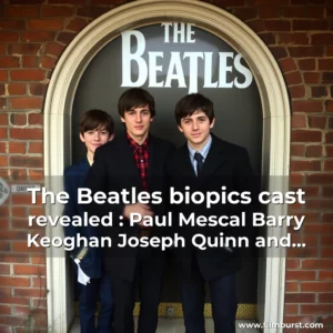 Artistic representation for The Beatles biopics cast revealed : Paul Mescal Barry Keoghan Joseph Quinn and Harris Dickinson