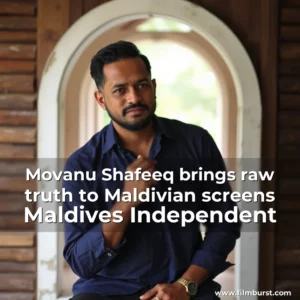 Artistic representation for Movanu Shafeeq brings raw truth to Maldivian screens Maldives Independent