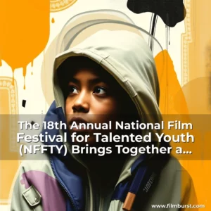 Artistic representation for The 18th Annual National Film Festival for Talented Youth (NFFTY) Brings Together a Diverse Lineup of Emerging Filmmakers