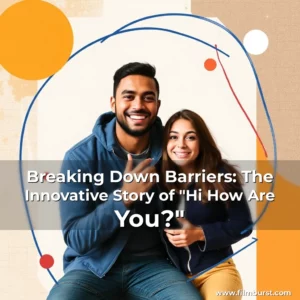 Artistic representation for Breaking Down Barriers: The Innovative Story of "Hi How Are You?"
