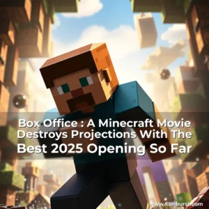Artistic representation for Box Office : A Minecraft Movie Destroys Projections With The Best 2025 Opening So Far