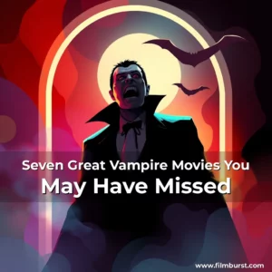 Artistic representation for Seven Great Vampire Movies You May Have Missed