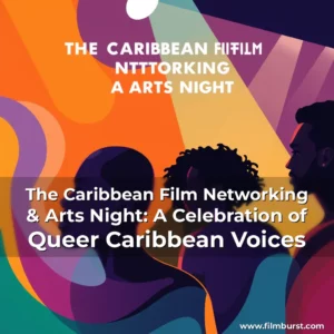 Artistic representation for The Caribbean Film Networking & Arts Night: A Celebration of Queer Caribbean Voices