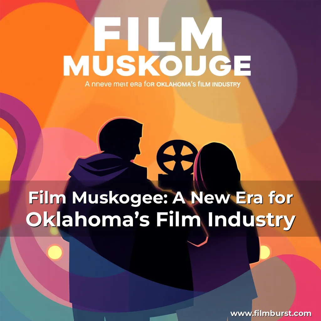 Read more about the article Film Muskogee: A New Era for Oklahoma’s Film Industry