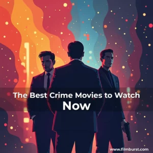Artistic representation for The Best Crime Movies to Watch Now